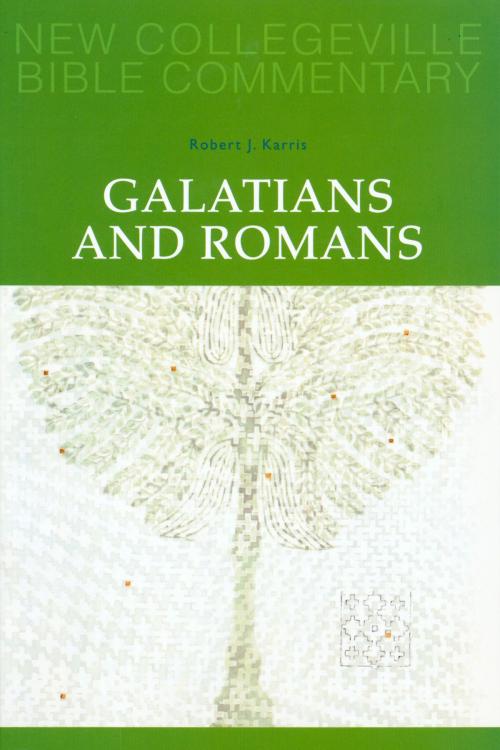 Cover of the book Galatians and Romans by Robert J. Karris OFM, Liturgical Press