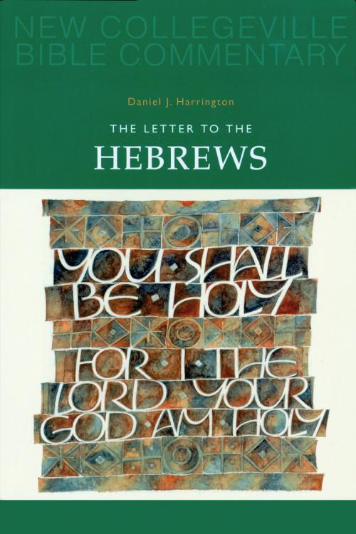 Cover of the book The Letter to the Hebrews by Daniel  J. Harrington SJ, Liturgical Press