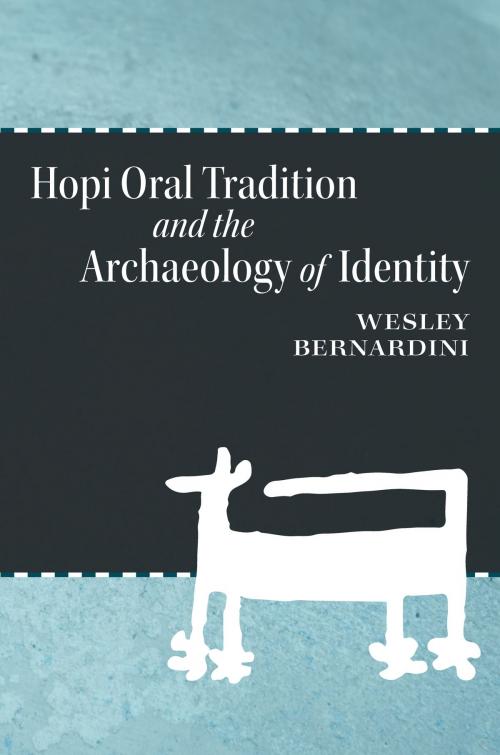 Cover of the book Hopi Oral Tradition and the Archaeology of Identity by Wesley Bernardini, University of Arizona Press