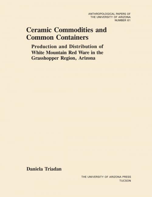 Cover of the book Ceramic Commodities and Common Containers by Daniela Triadan, University of Arizona Press