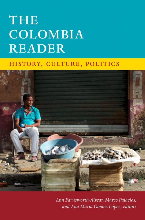 Cover of the book The Colombia Reader by , Duke University Press