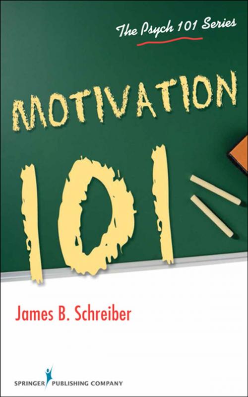 Cover of the book Motivation 101 by James B. Schreiber, PhD, Springer Publishing Company