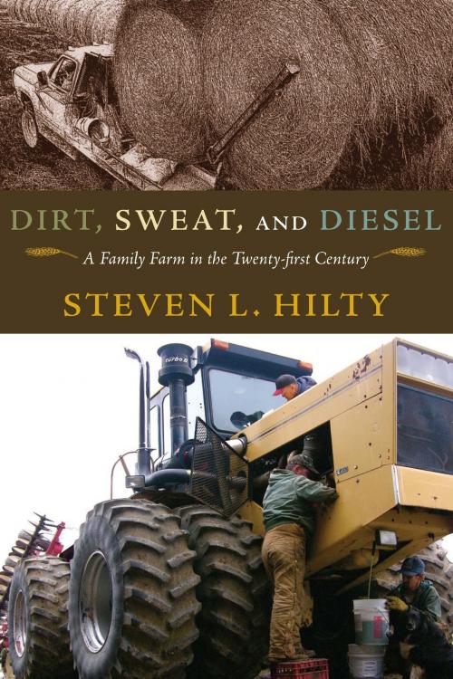 Cover of the book Dirt, Sweat, and Diesel by Steven L. Hilty, University of Missouri Press