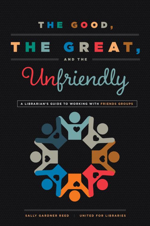 Cover of the book The Good, the Great, and the Unfriendly by Sally Gardner Reed, American Library Association