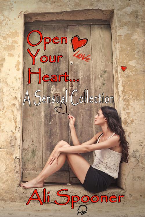 Cover of the book Open Your Heart by Ali Spooner, Affinity Ebook Press NZ Ltd