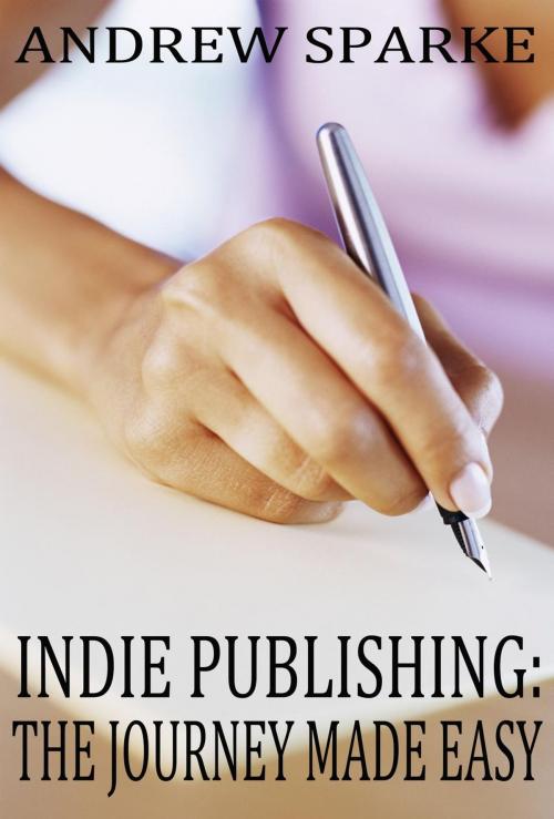 Cover of the book Indie Publishing: The Journey Made Easy by Andrew Sparke, APS Publications