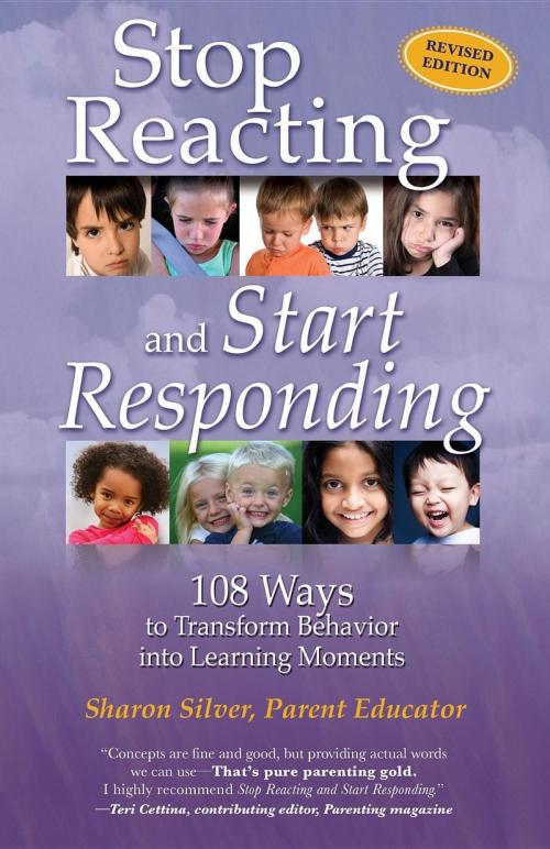 Cover of the book Stop Reacting and Start Responding by Sharon Silver, Sharon Silver, Proactive Parenting
