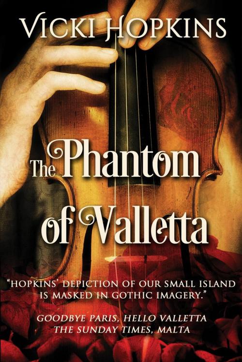 Cover of the book The Phantom of Valletta by Vicki Hopkins, Vicki Hopkins