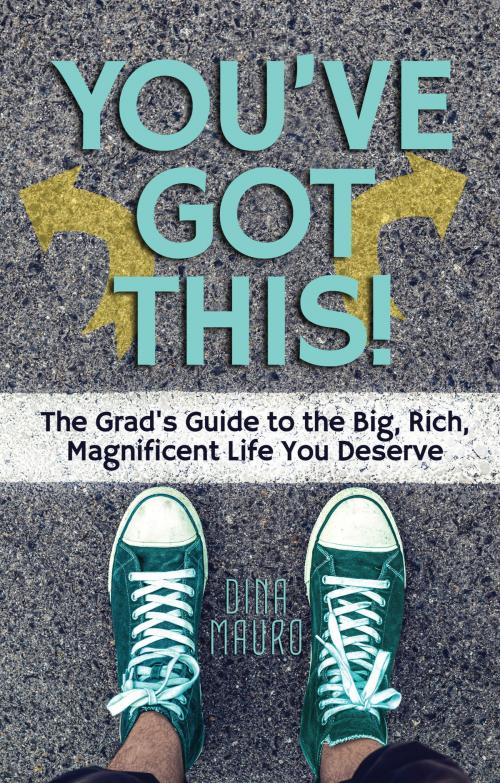 Cover of the book You've Got This! by Dina Mauro, BookBaby