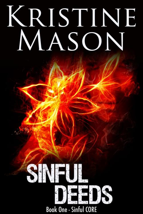 Cover of the book Sinful Deeds by Kristine Mason, Kristine Mason