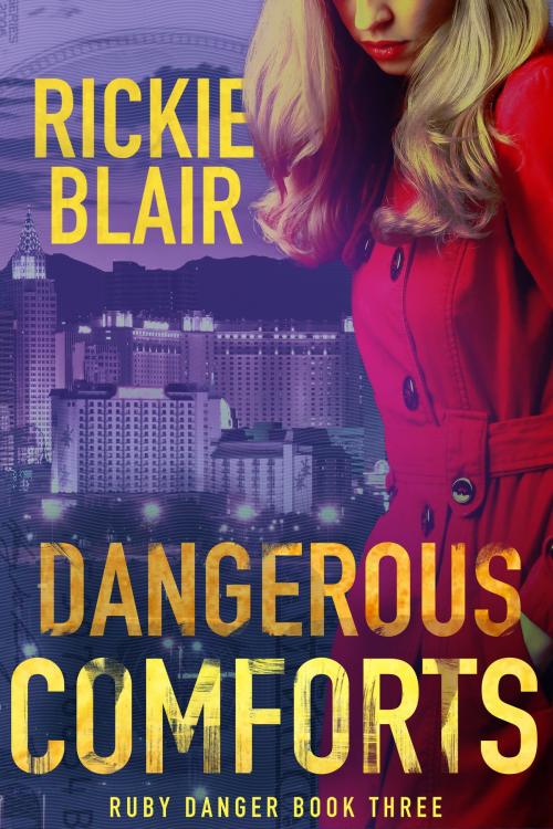 Cover of the book Dangerous Comforts by Rickie Blair, Barkley Books