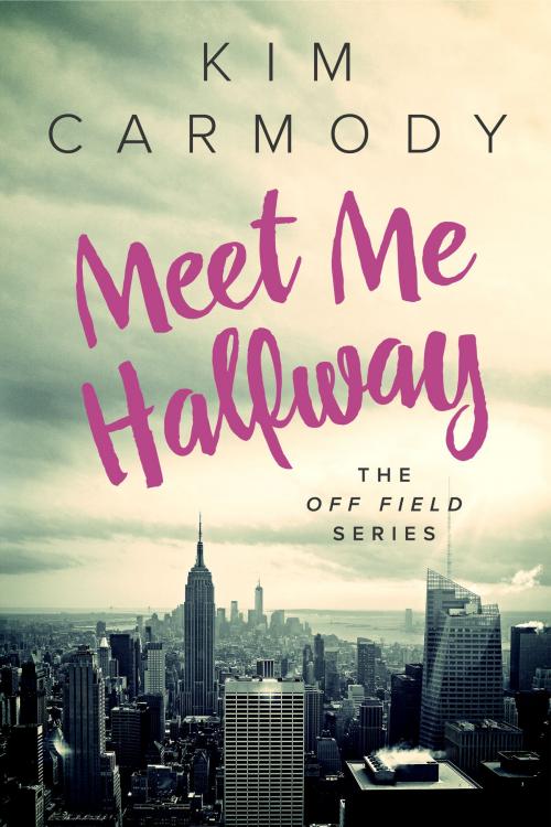 Cover of the book Meet Me Halfway by Kim Carmody, BookBaby