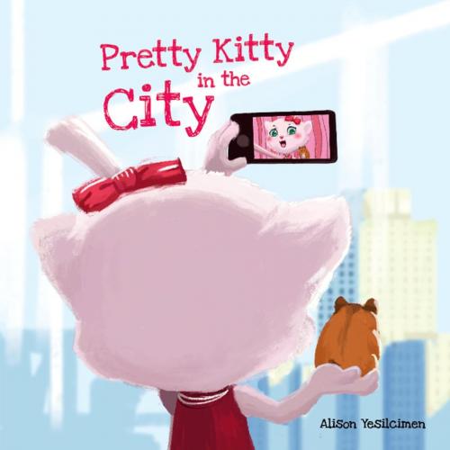Cover of the book Pretty Kitty in the City by Alison Yesilcimen, Alison Yesilcimen