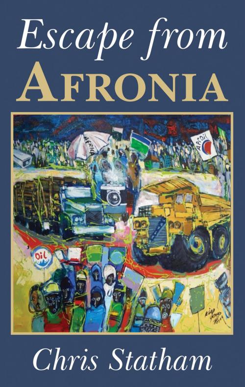 Cover of the book Escape from Afronia by Chris Statham, www.creativityxroads.com