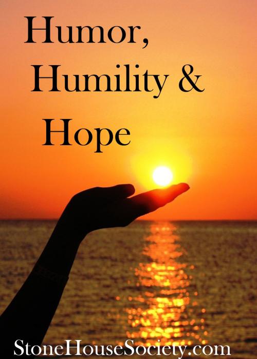 Cover of the book Humor Humility & Hope by StoneHouseSociety.com, StoneHouseSociety.com