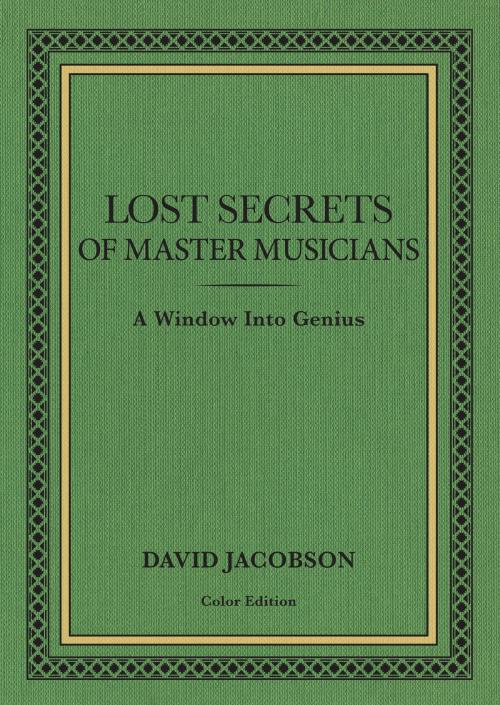 Cover of the book Lost Secrets of Master Musicians by David Jacobson, SFIM Books, Inc.
