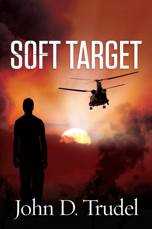 Cover of the book Soft Target by John D Trudel, BookBaby