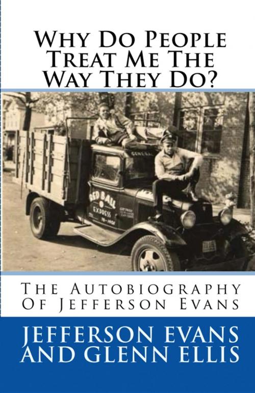 Cover of the book Why Do People Treat Me The Way They Do? by Jefferson Evans, Glenn Ellis, Glenn Ellis