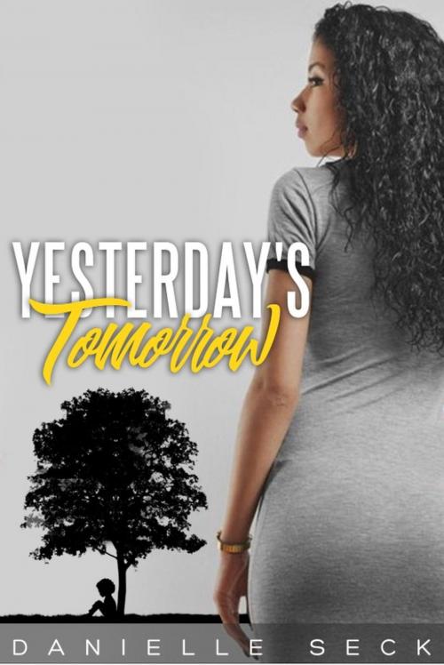 Cover of the book Yesterday's Tomorrow by Danielle Seck, D. Smith Enterprises