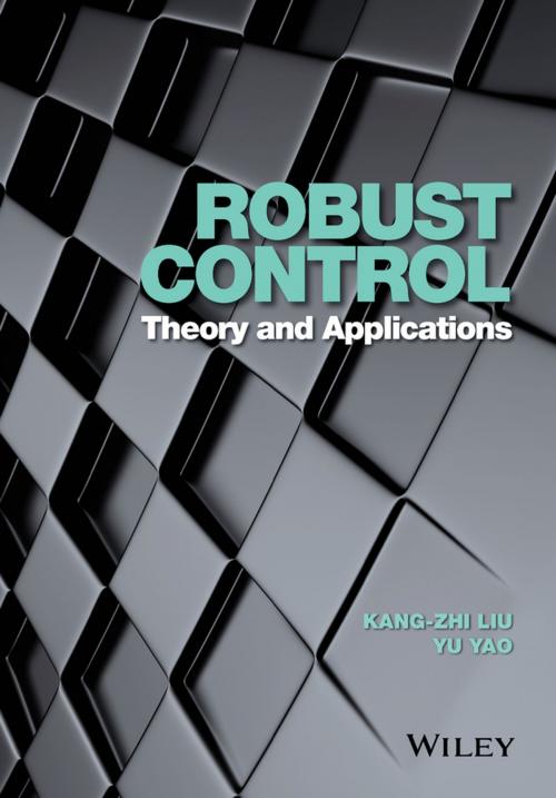 Cover of the book Robust Control by Kang-Zhi Liu, Yu Yao, Wiley