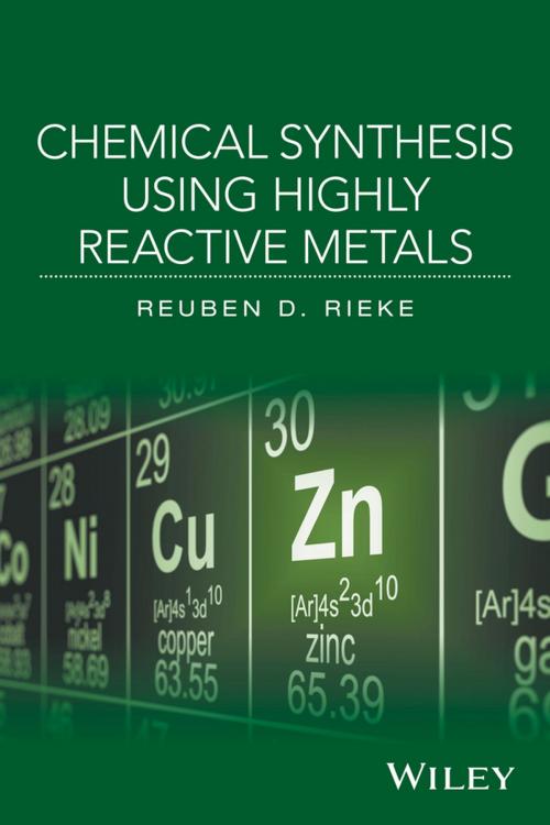 Cover of the book Chemical Synthesis Using Highly Reactive Metals by Reuben D. Rieke, Wiley