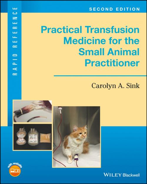 Cover of the book Practical Transfusion Medicine for the Small Animal Practitioner by Carolyn A. Sink, Wiley