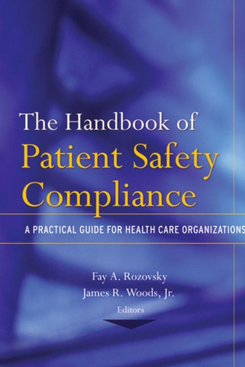 Cover of the book The Handbook of Patient Safety Compliance by , Wiley