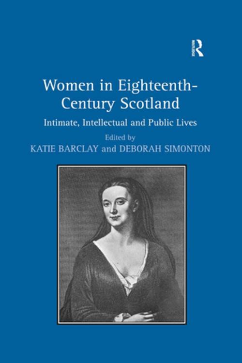Cover of the book Women in Eighteenth-Century Scotland by Deborah Simonton, Taylor and Francis