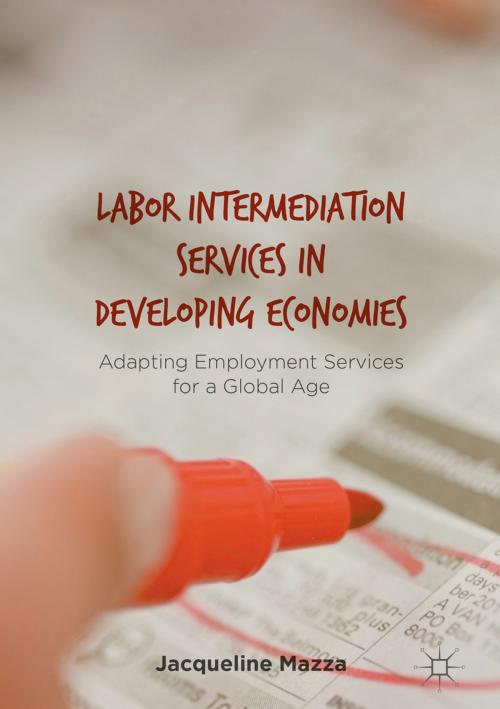 Cover of the book Labor Intermediation Services in Developing Economies by Jacqueline Mazza, Palgrave Macmillan US