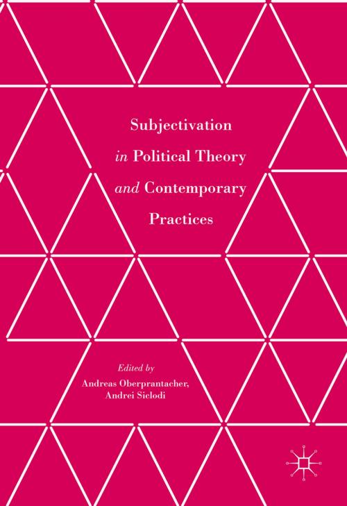 Cover of the book Subjectivation in Political Theory and Contemporary Practices by , Palgrave Macmillan UK