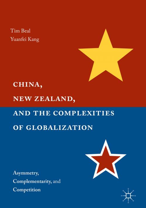 Cover of the book China, New Zealand, and the Complexities of Globalization by Tim Beal, Yuanfei Kang, Palgrave Macmillan US