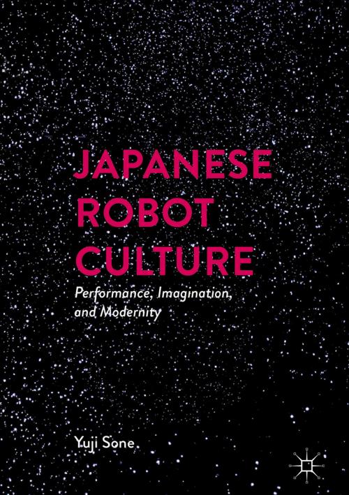 Cover of the book Japanese Robot Culture by Yuji Sone, Palgrave Macmillan US