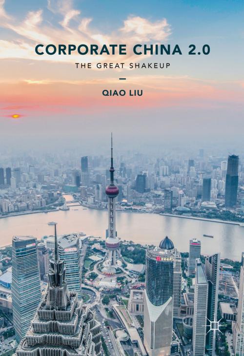 Cover of the book Corporate China 2.0 by Qiao Liu, Palgrave Macmillan US