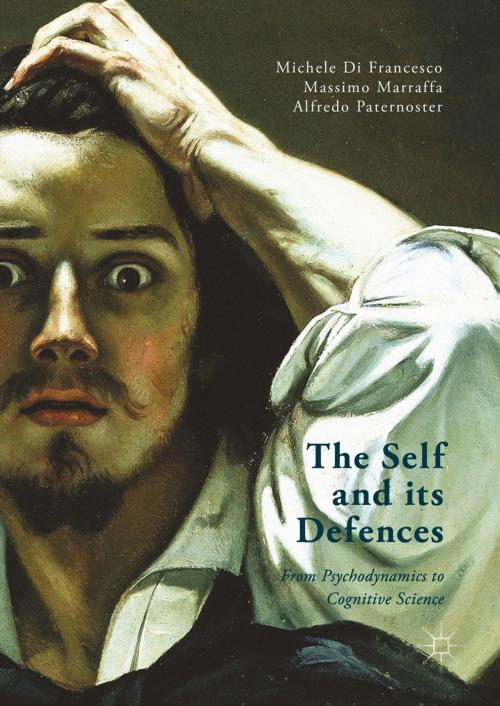 Cover of the book The Self and its Defenses by Massimo Marraffa, Michele Di Francesco, Alfredo Paternoster, Palgrave Macmillan UK