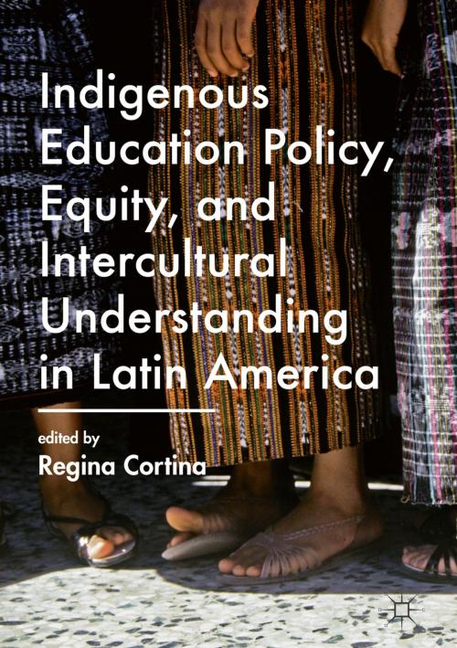 Cover of the book Indigenous Education Policy, Equity, and Intercultural Understanding in Latin America by , Palgrave Macmillan US