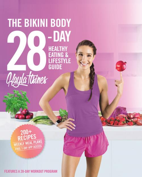Cover of the book The Bikini Body 28-Day Healthy Eating & Lifestyle Guide by Kayla Itsines, St. Martin's Press