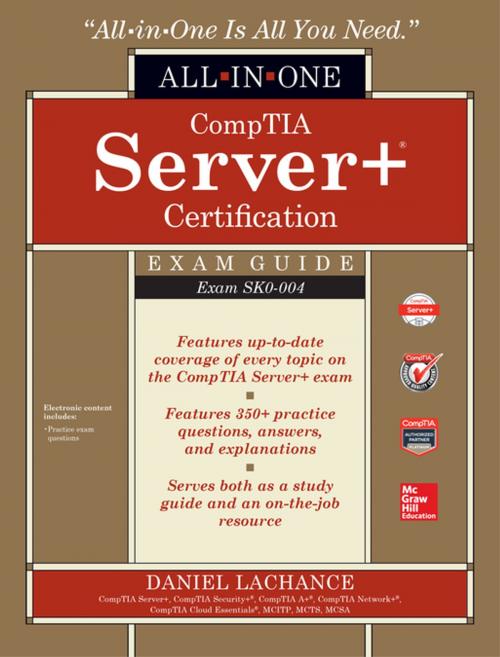 Cover of the book CompTIA Server+ Certification All-in-One Exam Guide (Exam SK0-004) by Daniel Lachance, McGraw-Hill Education