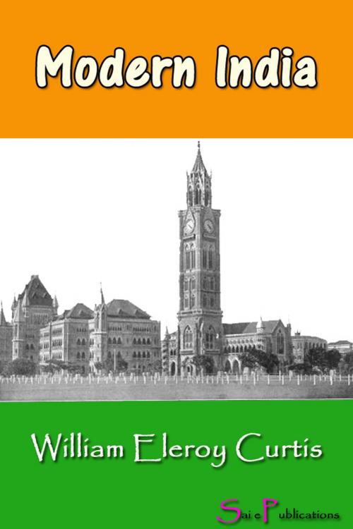 Cover of the book Modern India by William Eleroy Curtis, Sai ePublications