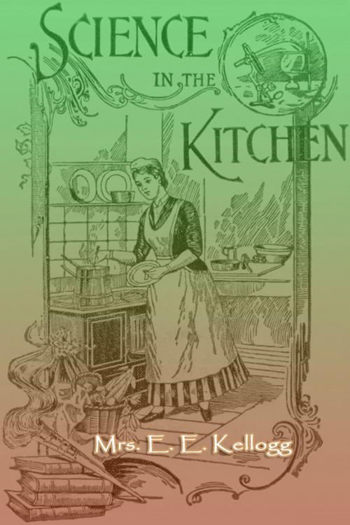 Cover of the book Science in the Kitchen by Mrs. E. E. Kellogg, Sai ePublications