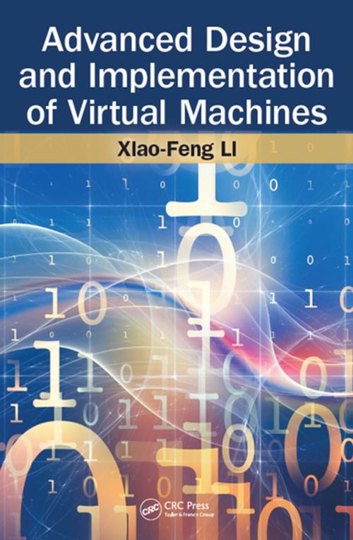 Cover of the book Advanced Design and Implementation of Virtual Machines by Xiao-Feng Li, CRC Press