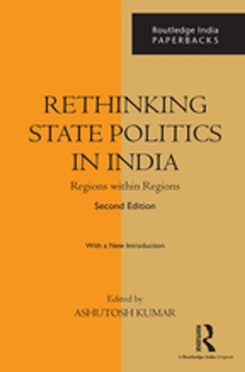 Cover of the book Rethinking State Politics in India by , Taylor and Francis