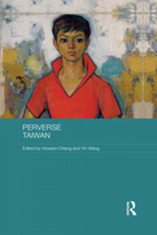 Cover of the book Perverse Taiwan by , Taylor and Francis