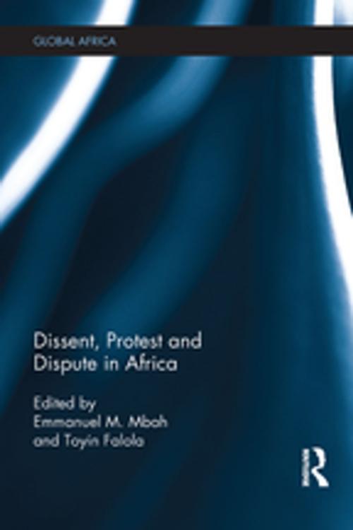 Cover of the book Dissent, Protest and Dispute in Africa by , Taylor and Francis