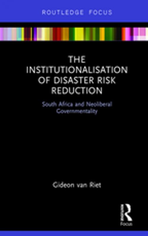 Cover of the book The Institutionalisation of Disaster Risk Reduction by Gideon van Riet, Taylor and Francis