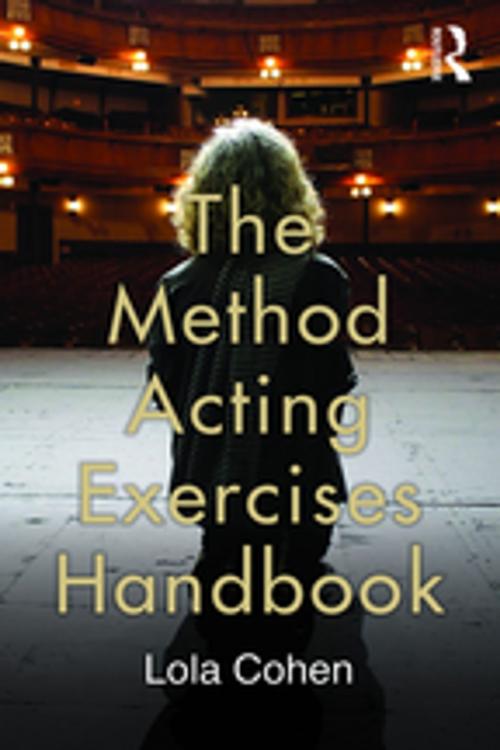 Cover of the book The Method Acting Exercises Handbook by Lola Cohen, Taylor and Francis