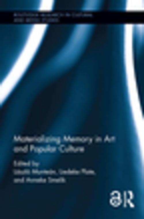 Cover of the book Materializing Memory in Art and Popular Culture by , Taylor and Francis