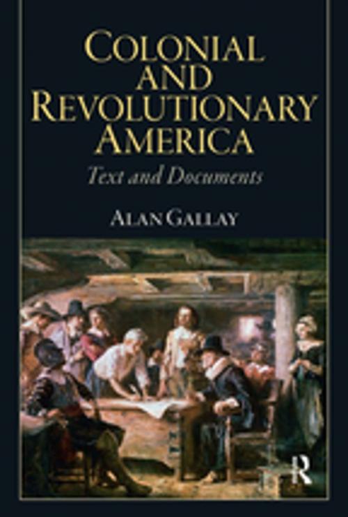 Cover of the book Colonial and Revolutionary America by Alan Gallay, Taylor and Francis