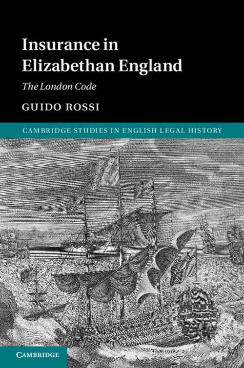Cover of the book Insurance in Elizabethan England by Guido Rossi, Cambridge University Press