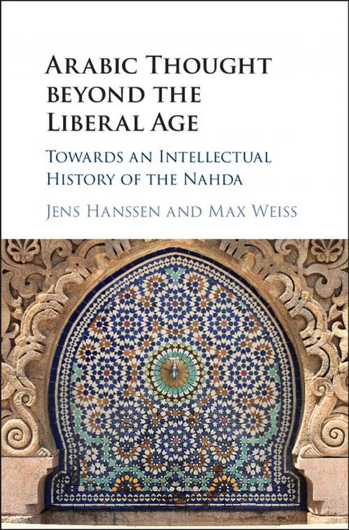 Cover of the book Arabic Thought beyond the Liberal Age by , Cambridge University Press