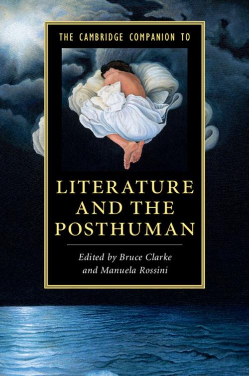 Cover of the book The Cambridge Companion to Literature and the Posthuman by , Cambridge University Press
